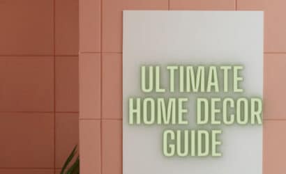 Ultimate Home Decor Guide